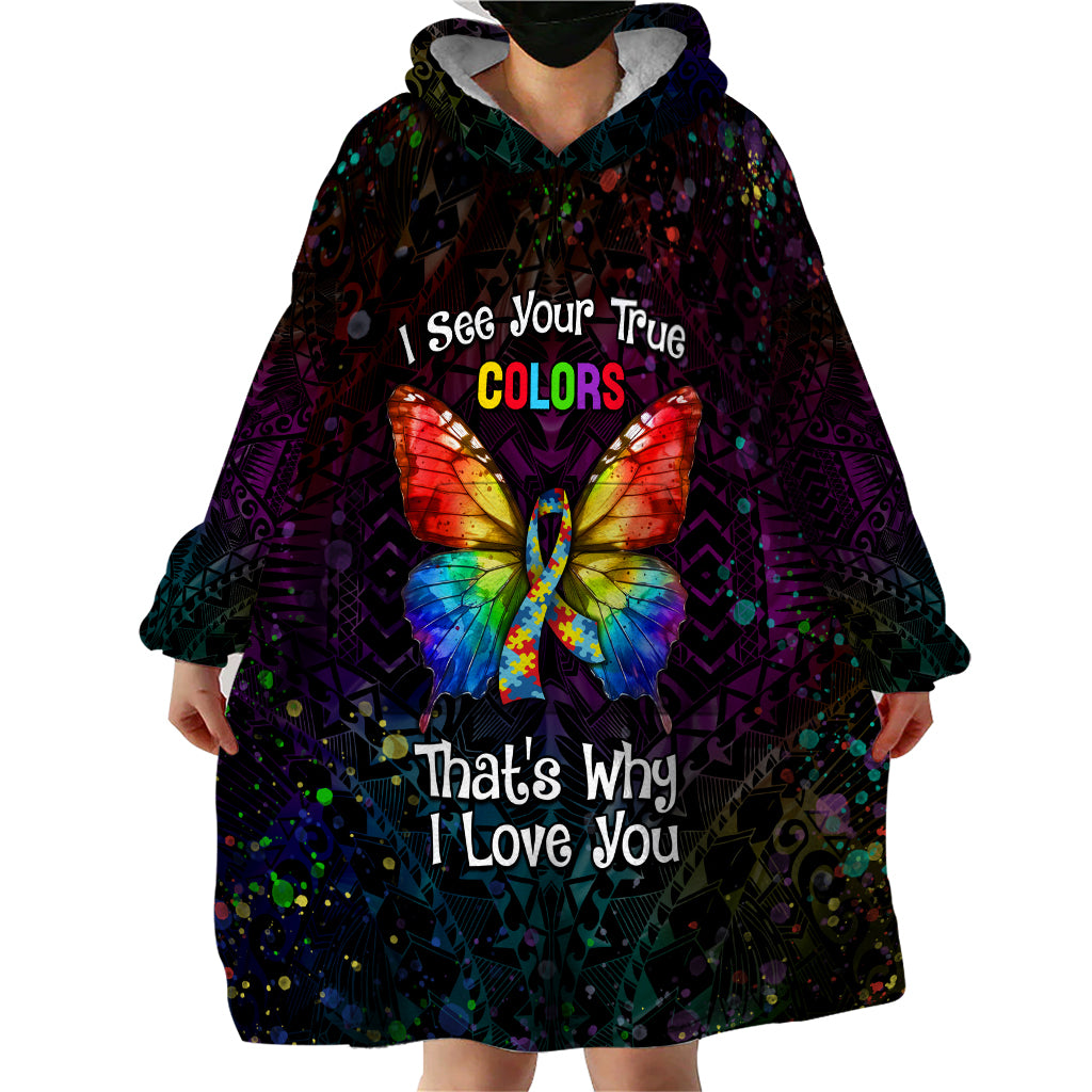 I See Your True Colors Personalised Wearable Blanket Hoodie Autism Awareness LT05 - Vibe Hoodie Shop