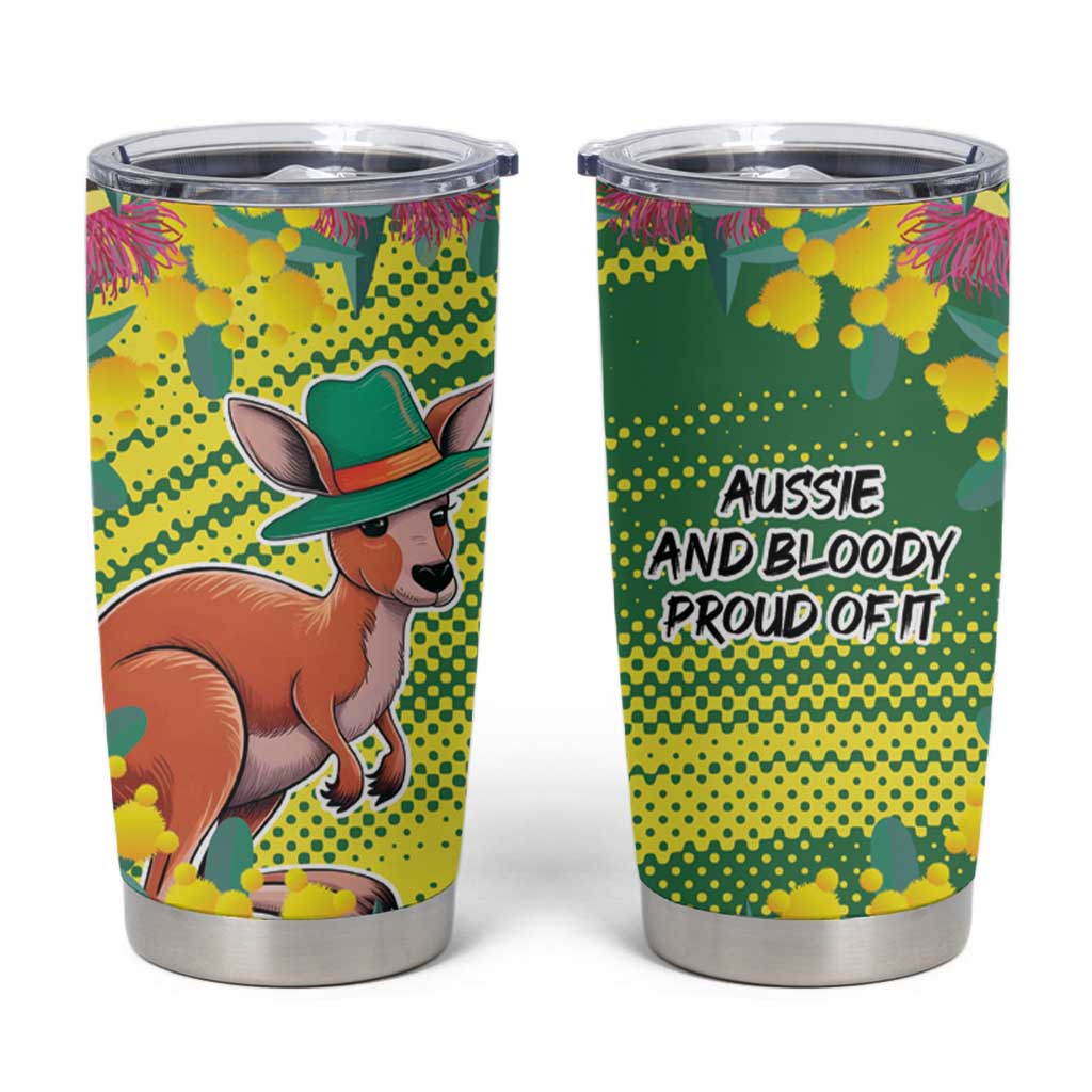 Aussie and Bloody Proud of It Tumbler Cup Happy Australia Day