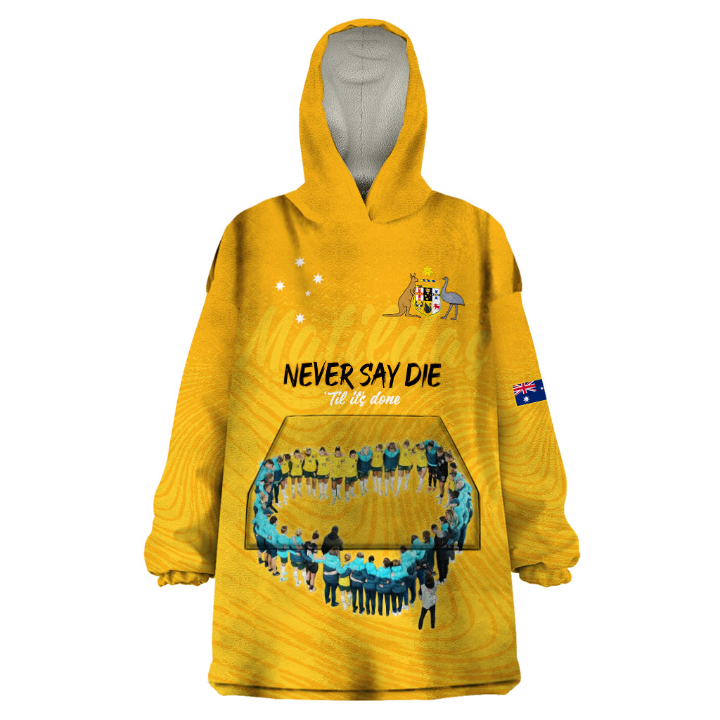 Matildas Til Its Done Custom Wearable Blanket Hoodie Australia Womens Soccer Gold Style - Vibe Hoodie Shop