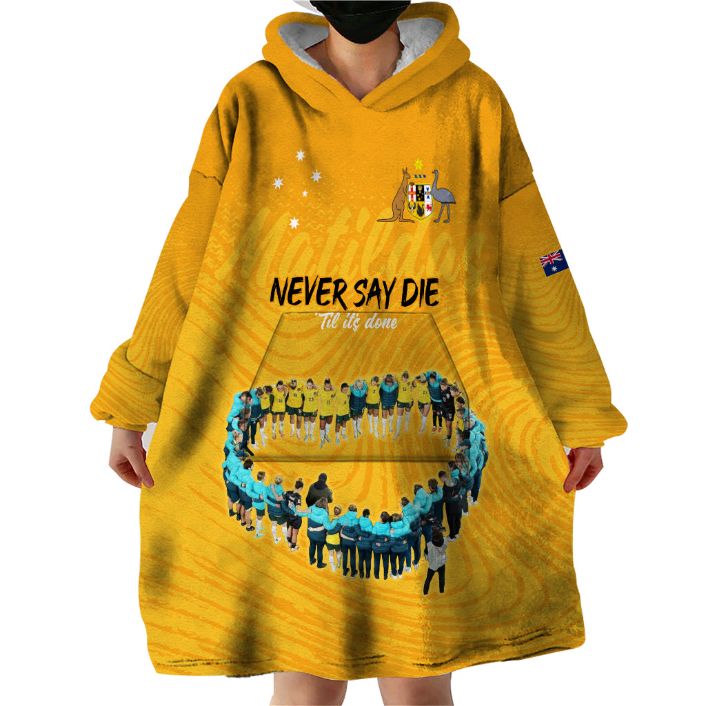 Matildas Til Its Done Custom Wearable Blanket Hoodie Australia Womens Soccer Gold Style - Vibe Hoodie Shop