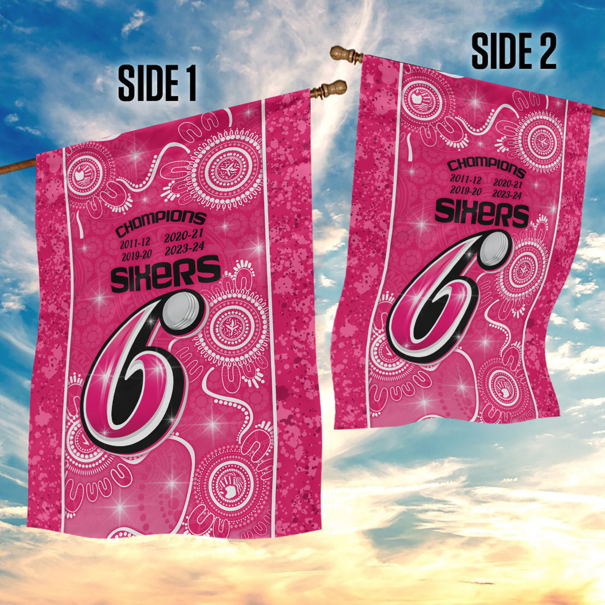 Custom Sydney Sixers Cricket Garden Flag The Fourth Time Champions Aboriginal - Vibe Hoodie Shop