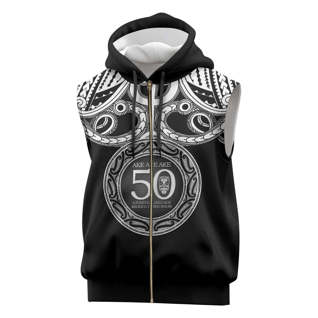 Kia Kaha Te Reo Maori New Zealand Sleeveless Zip Hoodie 50th Anniversary Ake Ake Ake - Vibe Hoodie