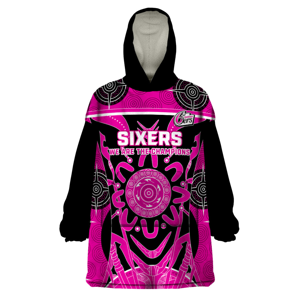 Custom Sydney Sixers Wearable Blanket Hoodie We Are The Champions Aboriginal Art - Vibe Hoodie Shop