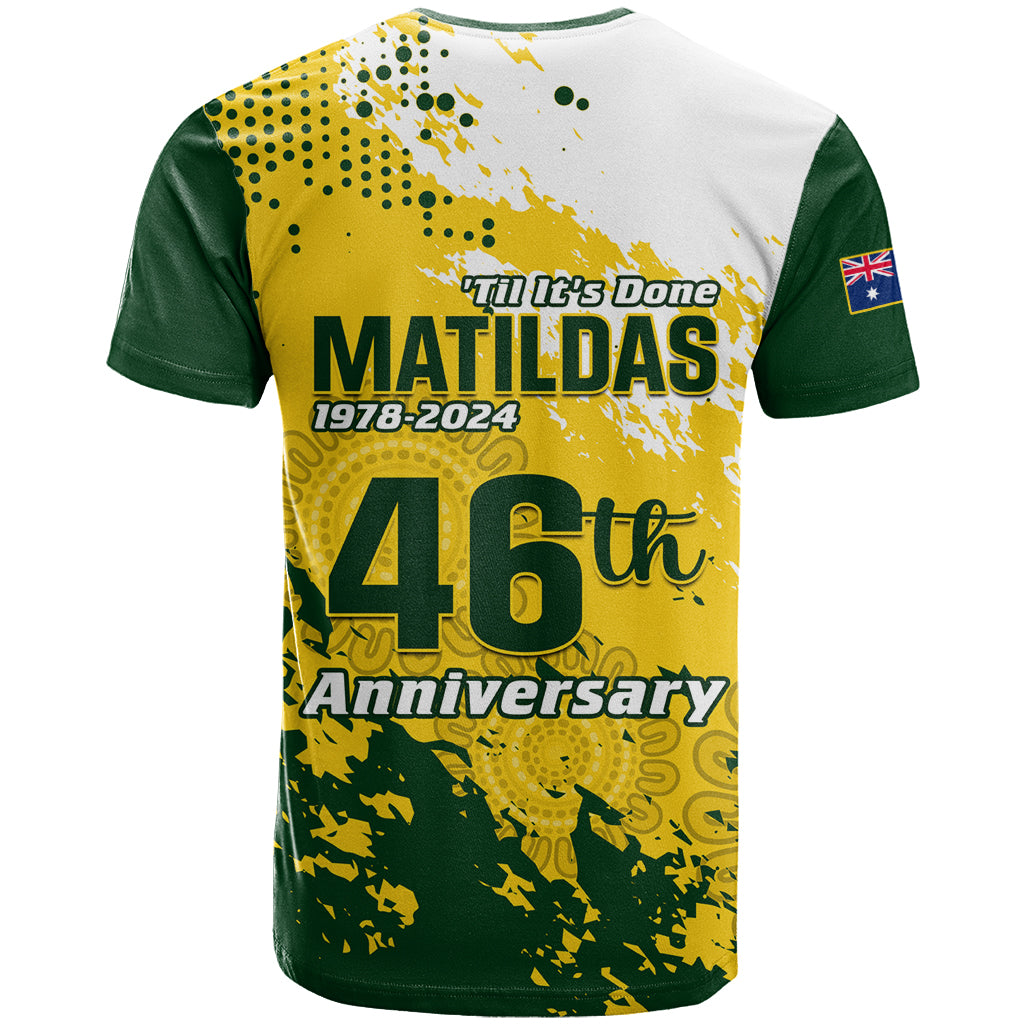 Australia Soccer T Shirt Til Its Done Matildas 2024 Happy 46th Anniversary - Vibe Hoodie Shop