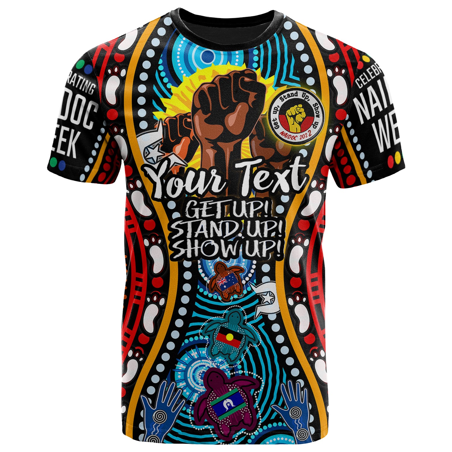 Australia NAIDOC Week 2022 Custom T-shirt - Aboriginal Inspired and Torres Strait Islander Get Up! Stand Up! Show Up! - Vibe Hoodie Shop